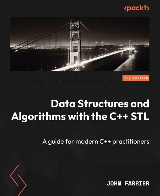 Data Structures and Algorithms with the C++ STL: A guide for modern C++ practitioners