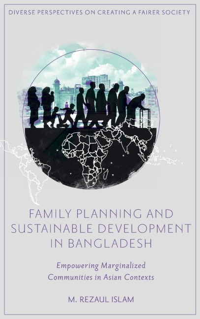 Family Planning and Sustainable Development in Bangladesh: Empowering Marginalized Communities in Asian Contexts