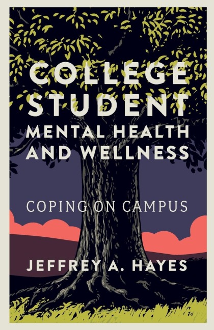 College Student Mental Health and Wellness: Coping on Campus
