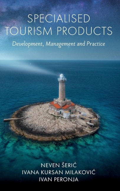 Specialised Tourism Products: Development, Management and Practice