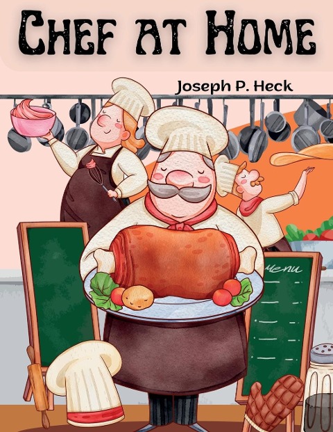 Chef at Home: Complete Healthy Cookbook