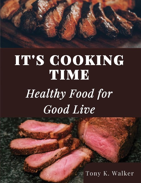 Its Cooking Time: Healthy Food for Good Live
