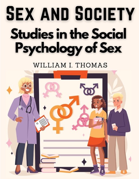 Sex and Society Studies in the Social Psychology of Sex