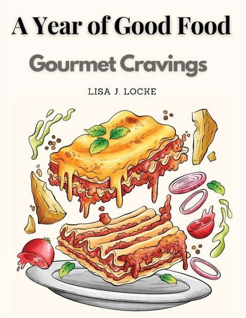 A Year of Good Food: Gourmet Cravings