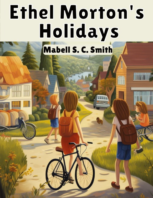 Ethel Mortons Holidays