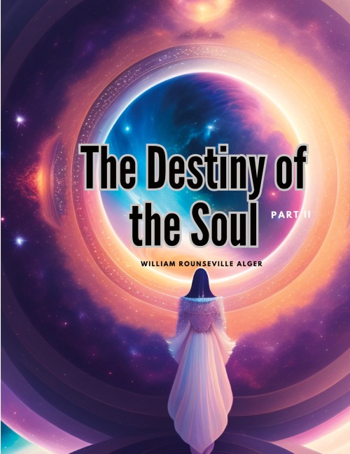 The Destiny of the Soul, Part II