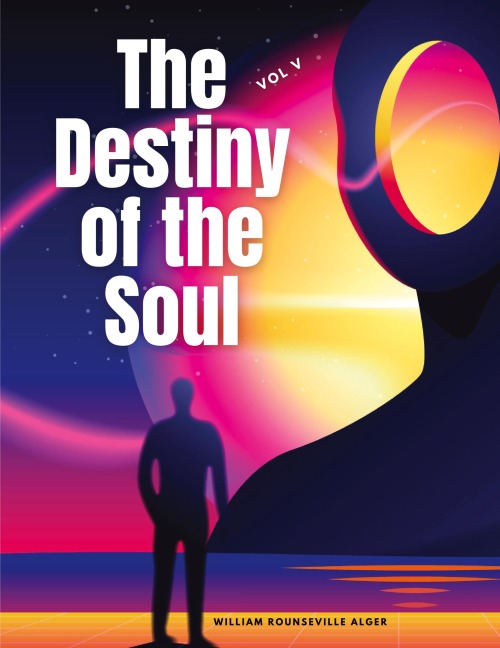 The Destiny of the Soul, Vol V