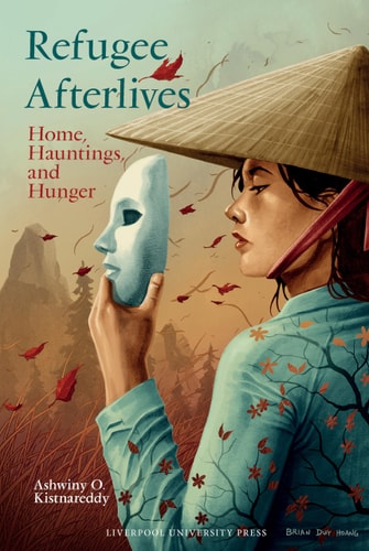 Refugee Afterlives Home, Hauntings, and Hunger
