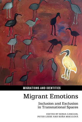 Migrant Emotions Inclusion and Exclusion in Transnational Spaces