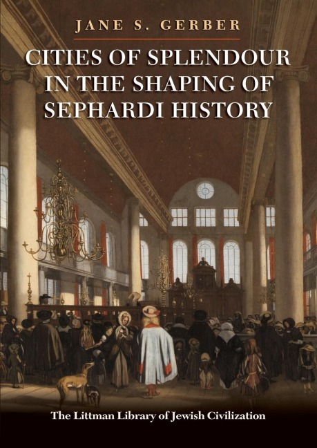 Cities of Splendour in the Shaping of Sephardi History