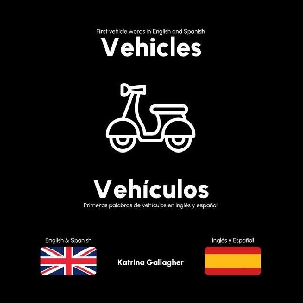 Vehicles / Vehículos: First vehicles in English and Spanish