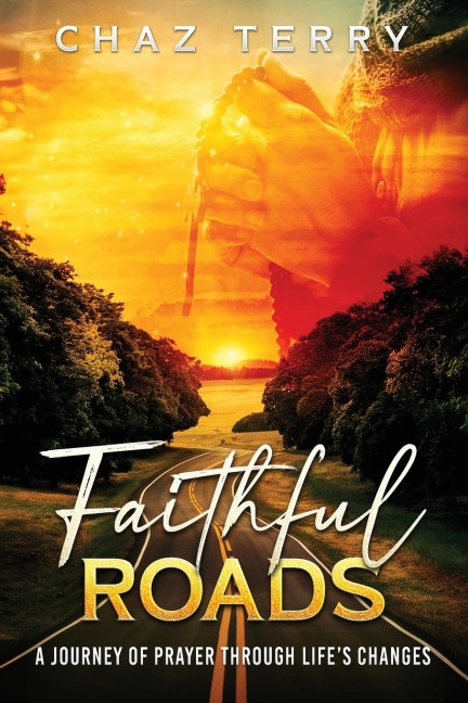 Faithful Roads: A Journey of Prayer Through Lifes Changes