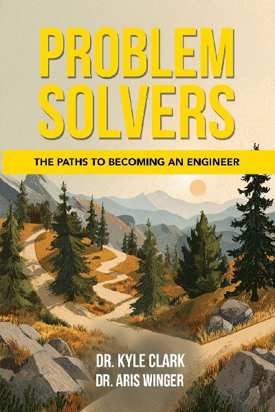 Problem Solvers: The Paths to Becoming an Engineer