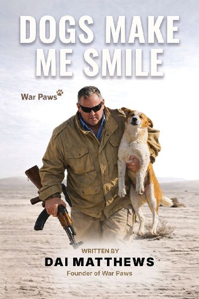Dogs Make Me Smile: War Paws