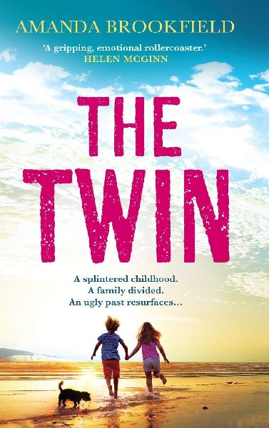 The Twin: The heart-wrenching, perceptive and poignant family drama from Amanda Brookfield