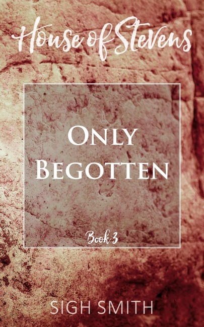 House of Stevens: Only Begotten