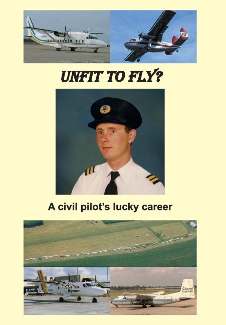 Unfit to Fly?: A civil pilot's lucky career