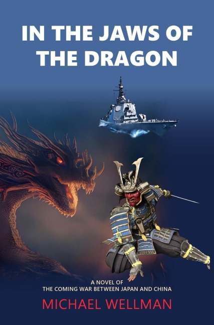 In the Jaws of the Dragon: A tense and powerful novel of the coming war between Japan and China