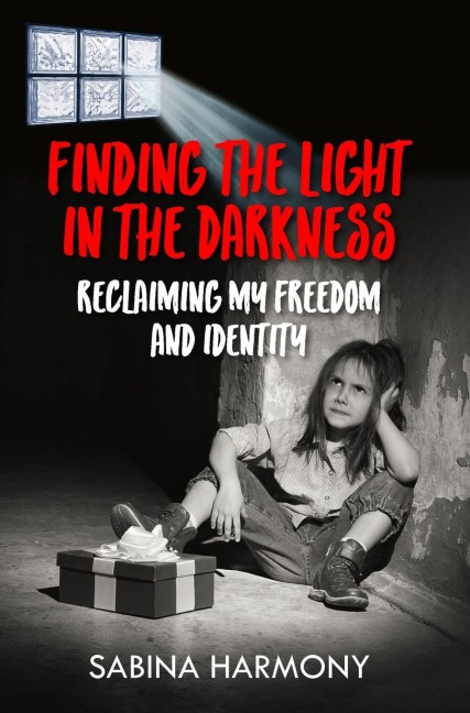 Finding the Light in the Darkness: Reclaiming My Freedom and Identity