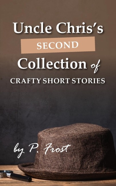 Uncle Chriss Second Collection of Crafty Short Stories