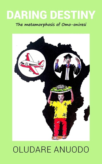 Daring Destiny: The Metamorphosis of Omo-oniresi
