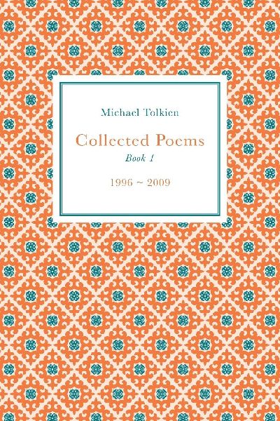 Collected Poems: Book 1 (1996 - 2009)