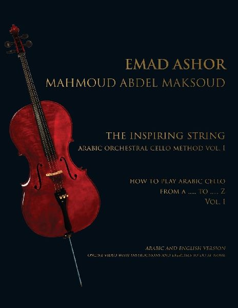 The Inspiring String: Arabic Orchestral Cello Method Vol 1