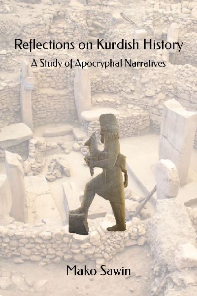 Reflections on Kurdish History: A Study of Apocryphal Narratives