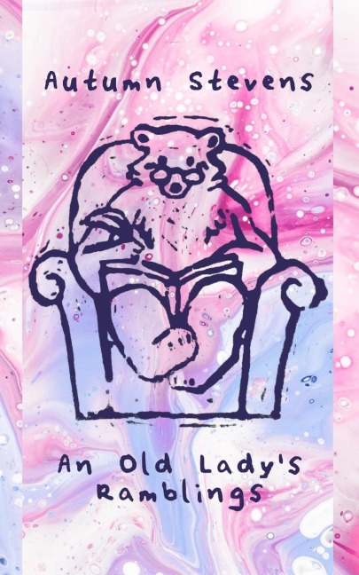 An Old Ladys Ramblings