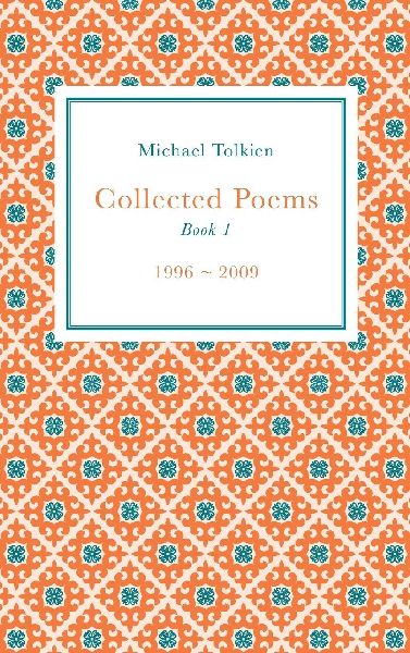 Collected Poems: Book 1 (1996 - 2009)