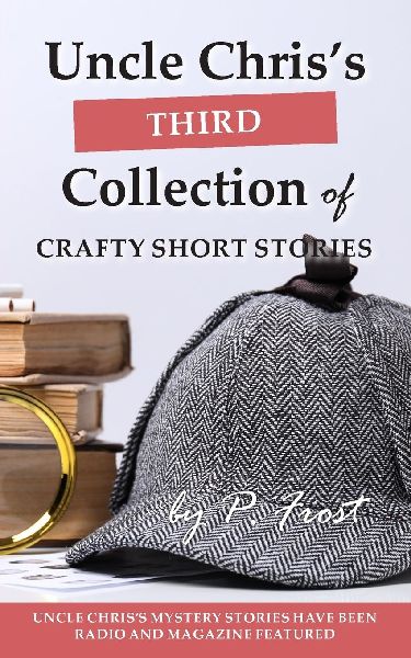 Uncle Chriss Third Collection of Crafty Short Stories