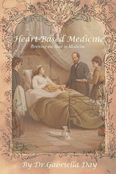 Heart-based Medicine: Reviving the Soul in Medicine