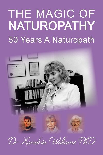 The Magic of Naturopathy: 50 Years a Naturopath