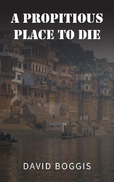 A Propitious Place to Die