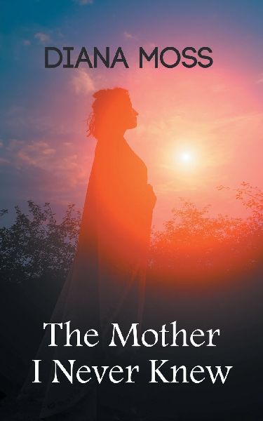 The Mother I Never Knew: Second edition