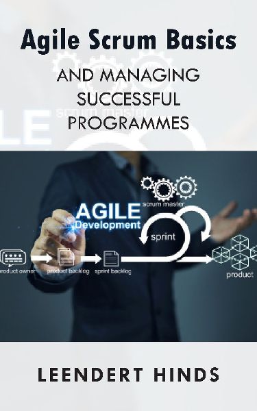 Agile Scrum Basics and Managing Successful Programmes