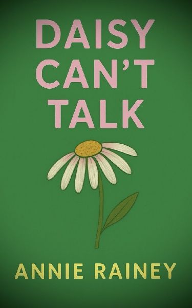 Daisy Cant Talk: Second edition