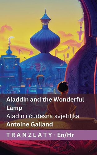Aladdin and the Wonderful Lamp / Aladin I čudesna Svjetiljka Tranzlaty English Hrvatski