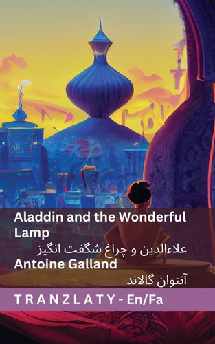 Aladdin and the Wonderful Lamp / علاءالدین و چراغ شگفت انگیز Tranzlaty English فارسی