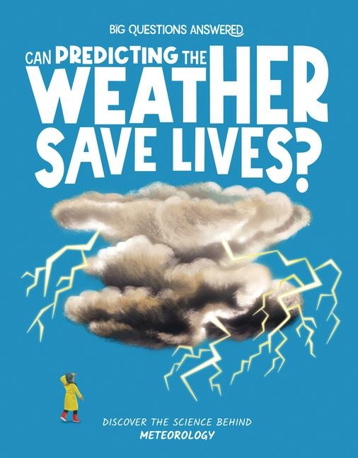 Can Predicting the Weather Save Lives?: Meteorology