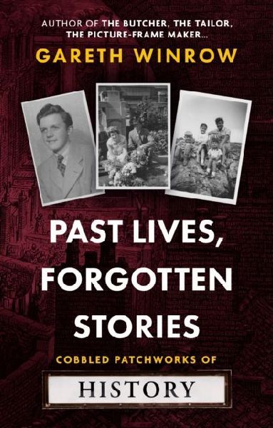 Past Lives, Forgotten Stories: Cobbled Patchworks of History