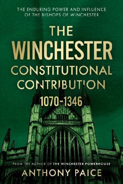 The Winchester Constitutional Contribution 1070-1346