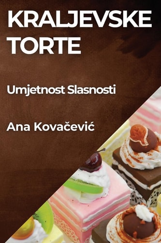 Kraljevske Torte Umjetnost Slasnosti