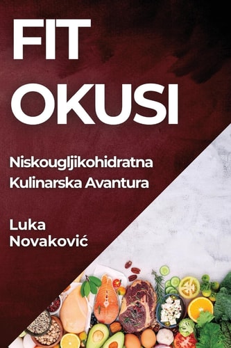Fit Okusi Niskougljikohidratna Kulinarska Avantura