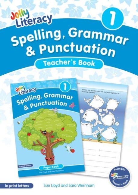 Spelling, Grammar & Punctuation Teachers Book 1: In Print Letters (British English edition)