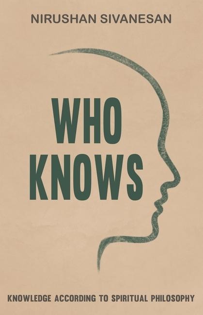 Who Knows: Knowledge According to Spiritual Philosophy