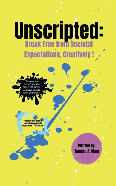 Unscripted: Break Free From Societal Expectations, Creatively!