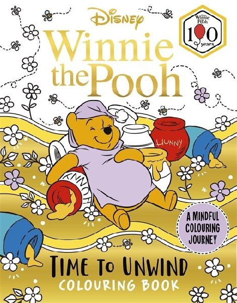 Disney Winnie the Pooh - Time to Unwind Colouring Book: A Mindful Colouring Journey