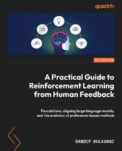A Practical Guide to Reinforcement Learning from Human Feedback: Foundations, aligning large language models, and the evolution of preference-based methods