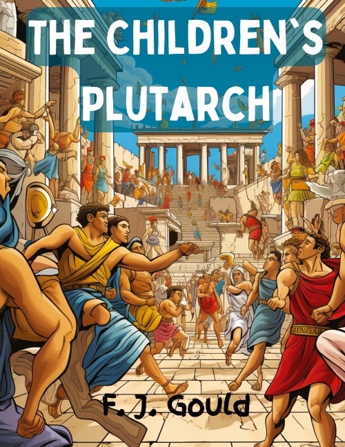The Childrens Plutarch: Tales of the Greeks